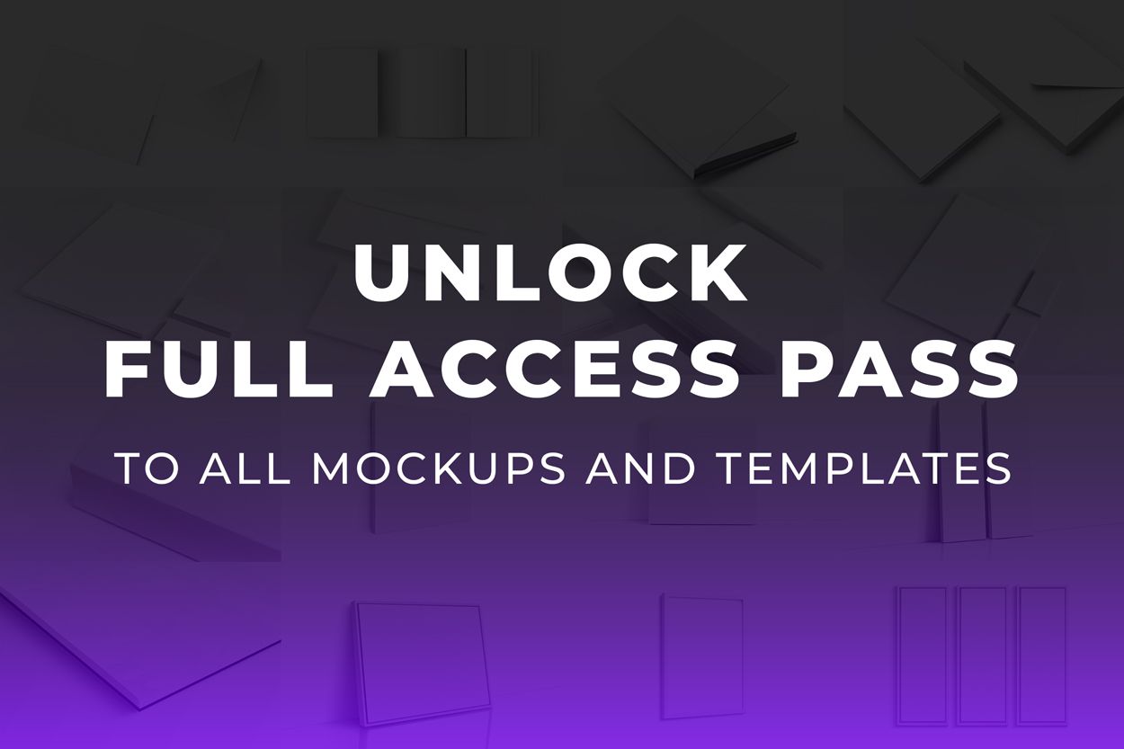 Unlock Full Access Pass To All Mockups and Templates
